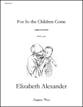 For So the Children Come SATB choral sheet music cover